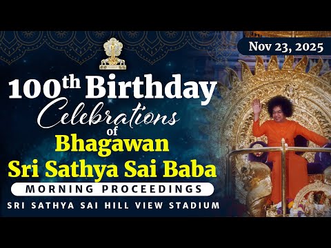 100th Birthday Celebrations of Bhagawan Sri Sathya Sai Baba | Morning | SSS Hill View Stadium