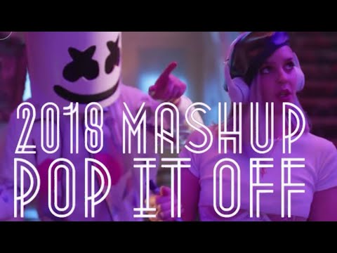 TRADEMARK- POP IT OFF (2018 SONGS MASHUP)
