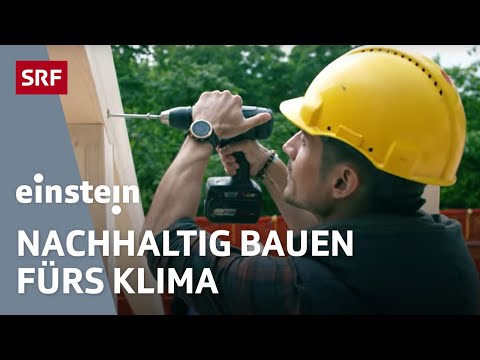 Tiny House – Wie nachhaltiges Bauen ohne Beton das Klima schützt | Einstein | SRF Wissen