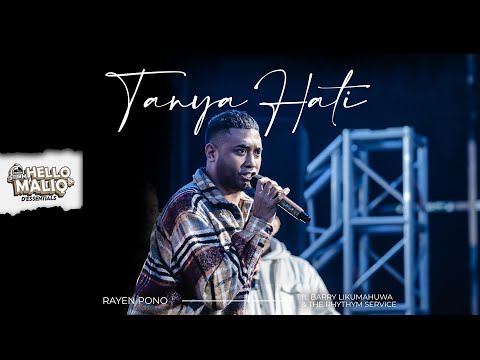 Tanya Hati - Rayen Pono feat Barry Likumahuwa ( HELLO MALIQ D'ESSENTIAL 2023 )