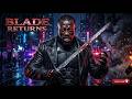 Blade The Daywalker Returns SUBSCRIBE