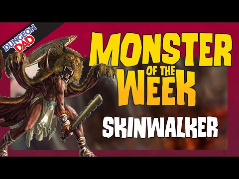The Legend Like Never Seen Before - SKINWALKERS - Dungeons & Dragons [D&D] - Monster of the Week