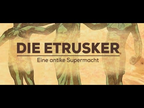 Die Etrusker - Eine antike Supermacht (ARTE - 2022)