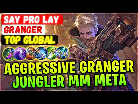 Aggressive Granger Jungler Marksman Meta [ Top Global Granger ] say pro lay - Mobile Legends Build