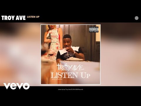 Troy Ave - Listen Up (Audio)