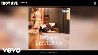 Troy Ave - Listen Up (Audio)
