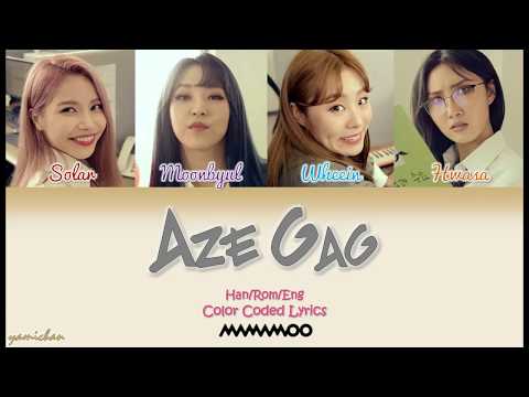 MAMAMOO - Aze Gag [Han|Rom|Eng Color Coded Lyrics]