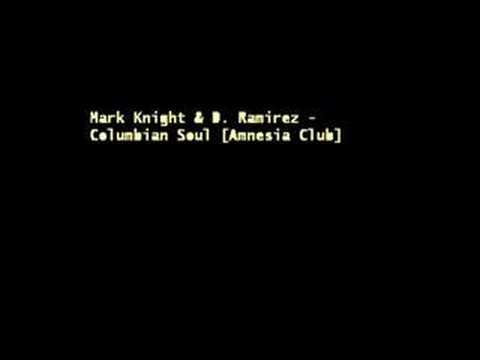 Mark Knight & D. Ramirez - Columbian Soul [Amnesia Club]