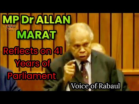 Rabaul MP Dr Allan Marat Reflects on 41 Years of Parliament | Voice of Rabaul