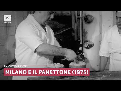 Milano e il panettone (1975) | Amichevolmente | RSI ARCHIVI