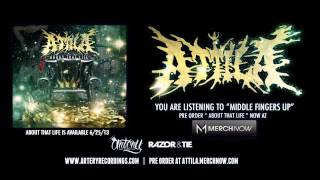 ATTILA - MIDDLE FINGERS UP [Official Audio] (Track Video)