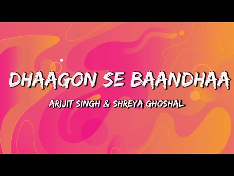 Dhaagon Se Baandhaa - LYRICS | Raksha Bandhan | Arijit Singh, Shreya Ghoshal | Himesh R, Irshad K