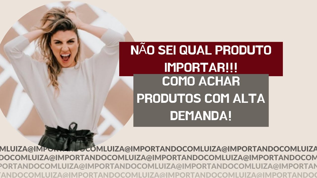 Como achar produtos com alta demanda para importar!