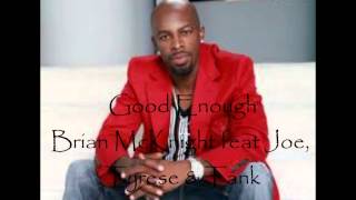 Brian McKnight feat Joe,Tyrese &amp; Tank - Good Enough - Mixed By KSwaby