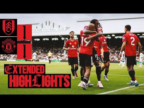 First Away Day | Fulham v Man Utd | Extended Highlights