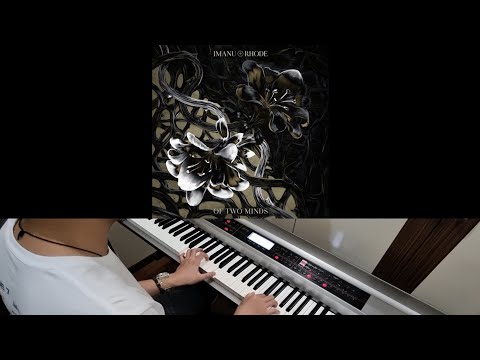IMANU & Rhode - Of Two Minds (Jarel Gomes Piano)
