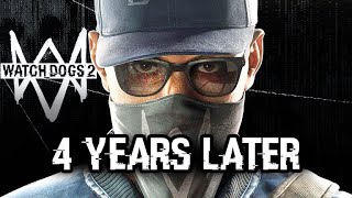 Watch Dogs 2: 4 Years Later