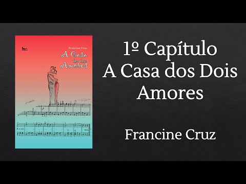 1 captulo do livro A casa dos dois amores - Francine Cruz (Dica de Leitura)