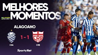 O primeiro clássico do ano foi emocionante! Melhores Momentos - CSA 1 x 1 CRB