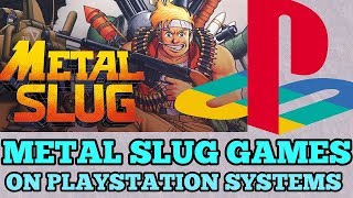 PlayStation  PORTS!  of   *Metal Slug*