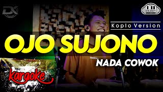 Download lagu OJO SUJONO KARAOKE NADA COWOK / PRIA VERSI KOPLO TERBARU QUALITY AUDIO CLARITY mp3 Download lagu OJO SUJONO KARAOKE NADA COWOK / PRIA VERSI KOPLO TERBARU QUALITY AUDIO CLARITY mp3