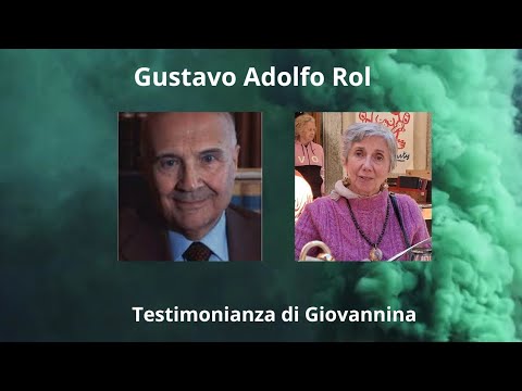 Gustavo Adolfo Rol    Testimonianza dalla cara amica  Giovanna Demeglio  detta "Giovannina "