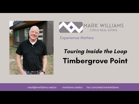 Timbergrove Point Tour Buying and Selling