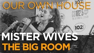 MisterWives &quot;Our Own House&quot; in the CD102.5 Big Room