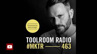 Mark Knight Presents Toolroom Radio 463 (08.02.2019)
