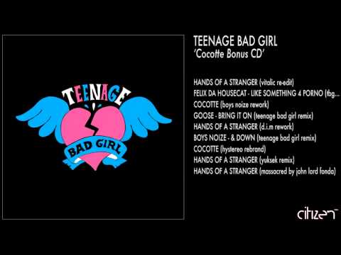 Teenage Bad Girl - Cocotte (Boys Noize Rework)