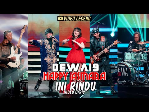 @Dewa19Feat  Happy Asmara - Ini Rindu - [Video Lyric]