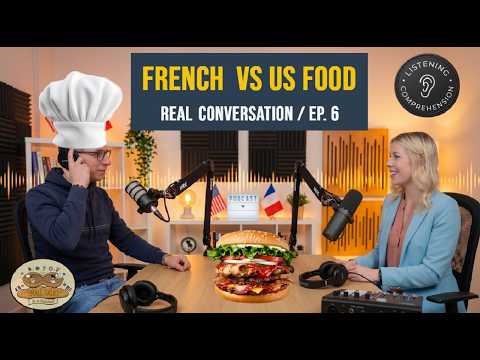 English Learning Podcast | French vs. American Food | Listening Practice