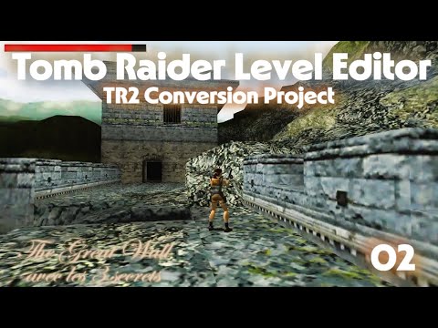 TRLE Tomb Raider 4 custom level | TR2 Conversion Project The Great Wall