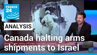 Canada stops arms shipments to Israel • FRANCE 24 English
