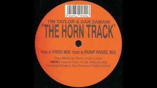 Tim Taylor & Dan Zamani - The Horn Track (Pump Panel Mix)