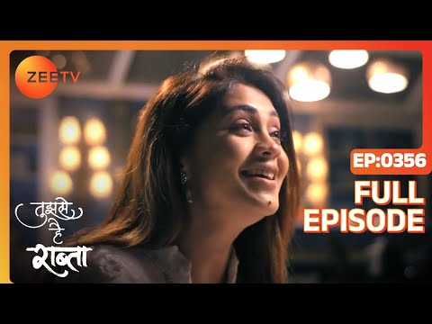 Kalyani कहाँ गई Malhar को ढूँढ़ने? | Tujhse Hai Raabta | Episode 356 | Zee TV