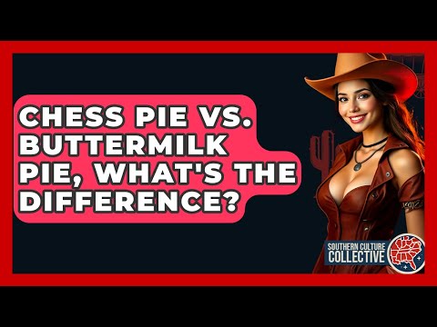 Chess Pie Vs. Buttermilk Pie, What's The Difference? - Southern Culture Collective