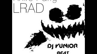LRAD - Knife Party (Remix Dj Yunior Beat Ft Alex Perales)
