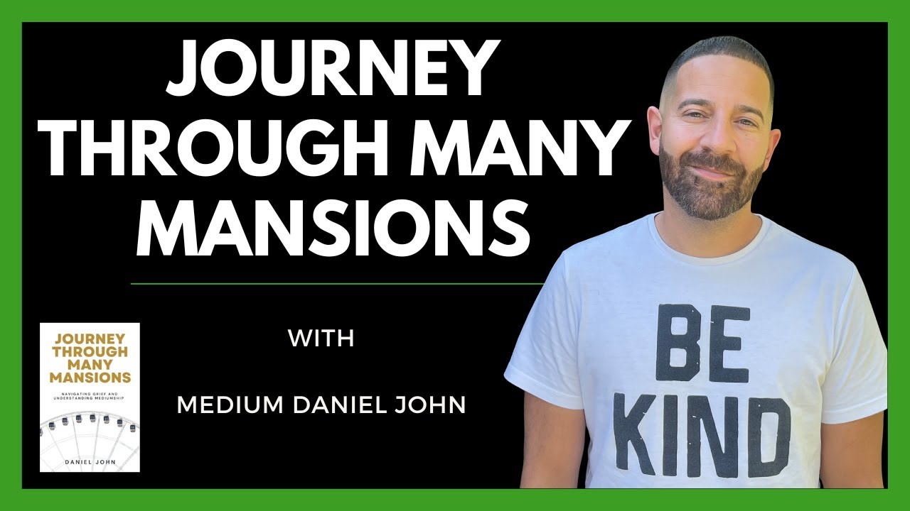 Daniel John- Navigating Through Grief And Understanding Mediumship