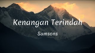 Kenangan Terindah - Samsons (Lyrics)
