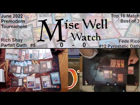June 2022 Premodern Monthly - Top 16 Match - Parfait Oath vs Pyrostatic Oath
