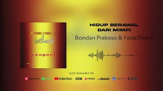 Download lagu Bondan Prakoso & Fade2Black - Hidup Berawal Dari Mimpi mp3 Download lagu Bondan Prakoso & Fade2Black - Hidup Berawal Dari Mimpi mp3