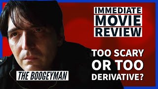 THE BOOGEYMAN (2023) - Immediate Movie Review