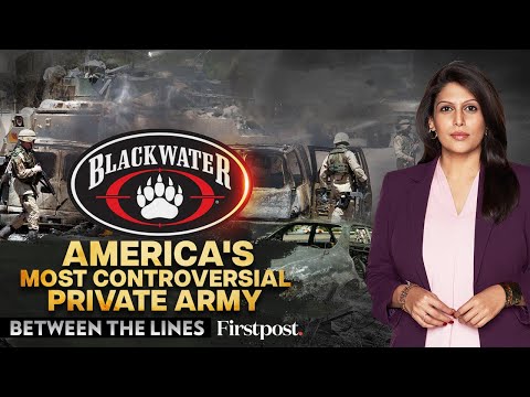 The Story of Blackwater: When Private Armies Go Rogue | Between the Lines with Palki Sharma