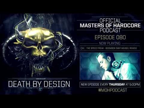 Official Masters of Hardcore Podcast 080 by Death By Design
