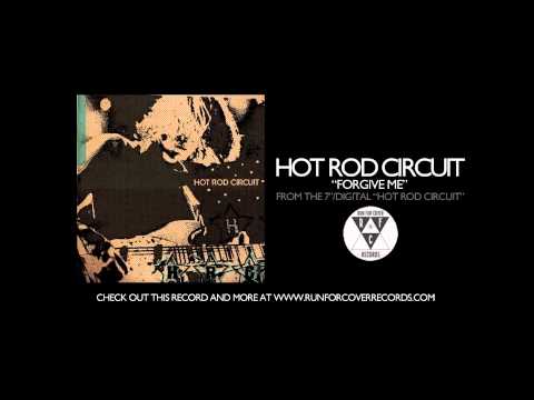 Hot Rod Circuit - Forgive Me (Official Audio)