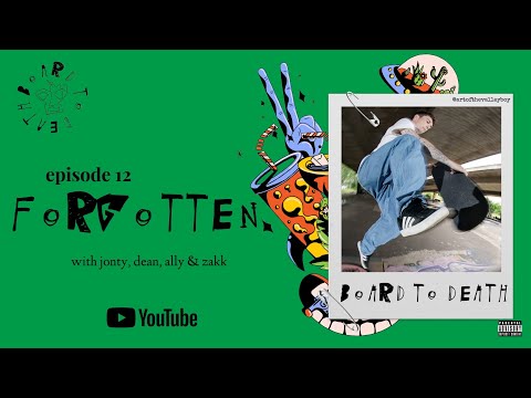 Board To Death - A Scottish Skateboarding Podcast - Episode 12: Forgotten