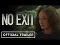 No Exit - Official Trailer (2022) Havana Rose Liu, Danny Ramirez