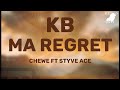 KB MA Regret Lyrics Ft Chewe Styve Ace