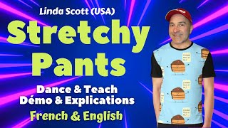 Stretchy Pants Line Dance (Dance &amp; teach / Démo &amp; explications / French &amp; English)